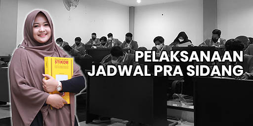 Jadwal Pelaksanaan Pra SIdang Skripsi/Tugas Akhir 2021